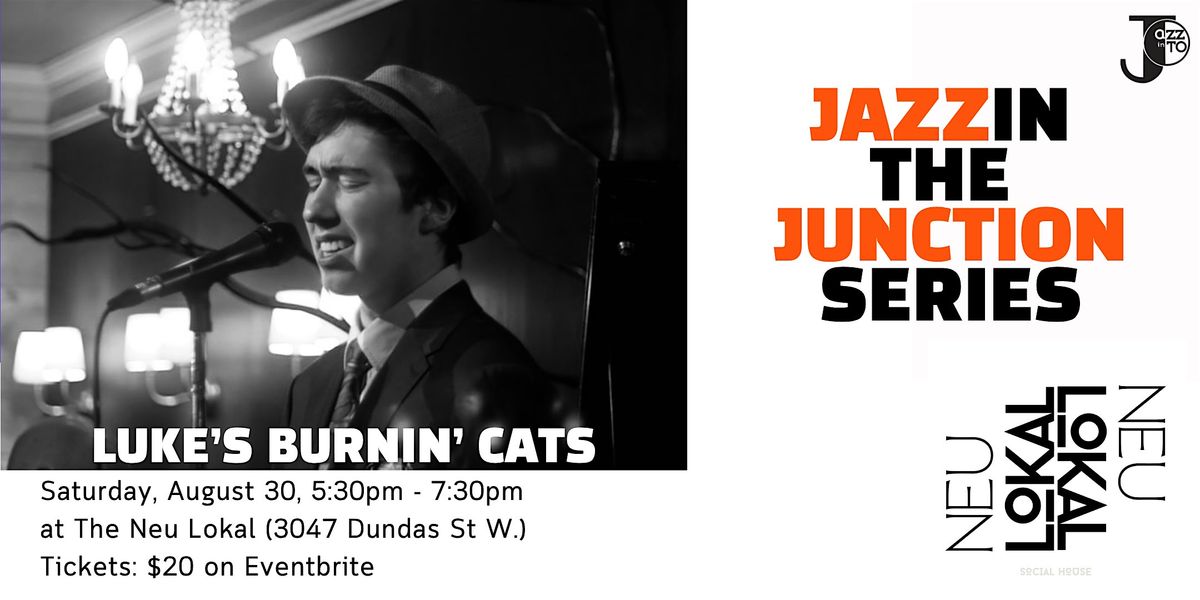 Luke's Burnin' Cats at The Neu Lokal | Event in Toronto | AllEvents