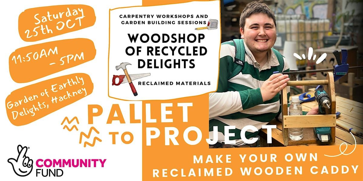 Pallet-To-Project: Make a Reclaimed Wooden Carry Caddy!, 25 October | Event in London | AllEvents