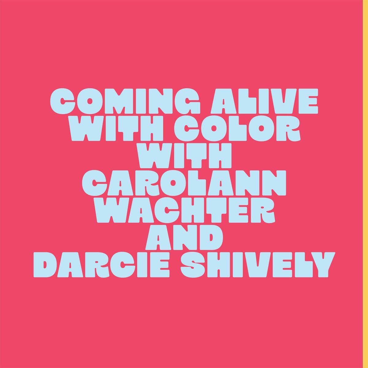 Coming Alive with Color with Carol Ann Wachter and Darcie Shively, 20 September | Event in Boulder | AllEvents