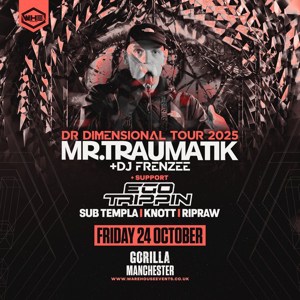 WHE Presents: Mr Traumatik & DJ Frenzee | Manchester, 24 October | Event in Manchester | AllEvents