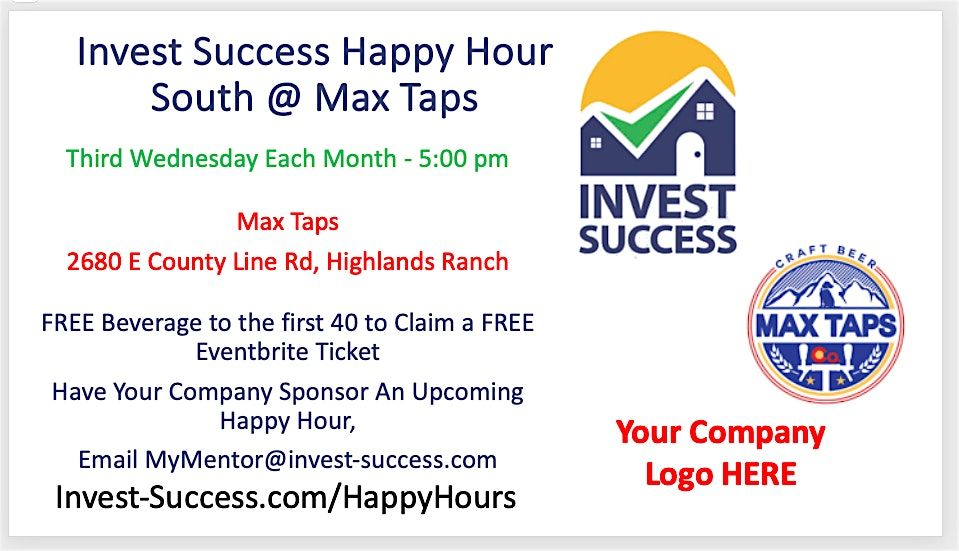 Invest Success Real Estate Investors Networking/Happy Hour SOUTH @ Max Taps, 18 June | Event in Highlands Ranch