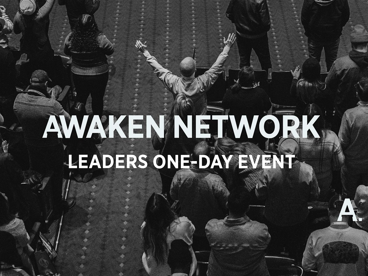 AWAKEN NETWORK LEADERS ONE-DAY EVENT (MELBOURNE), 4 August | Event in Hawthorn | AllEvents