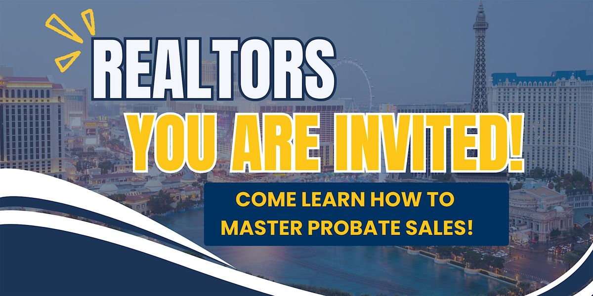 Summerlin REALTORS NEW Probate Sales- FREE NRED 3 Hours CE Class, 25 September | Event in Las Vegas | AllEvents