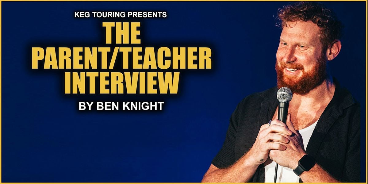 BEN KNIGHT - THE PARENT/TEACHER INTERVIEW - BALLARAT, 21 November | Event in Ballarat Central | AllEvents