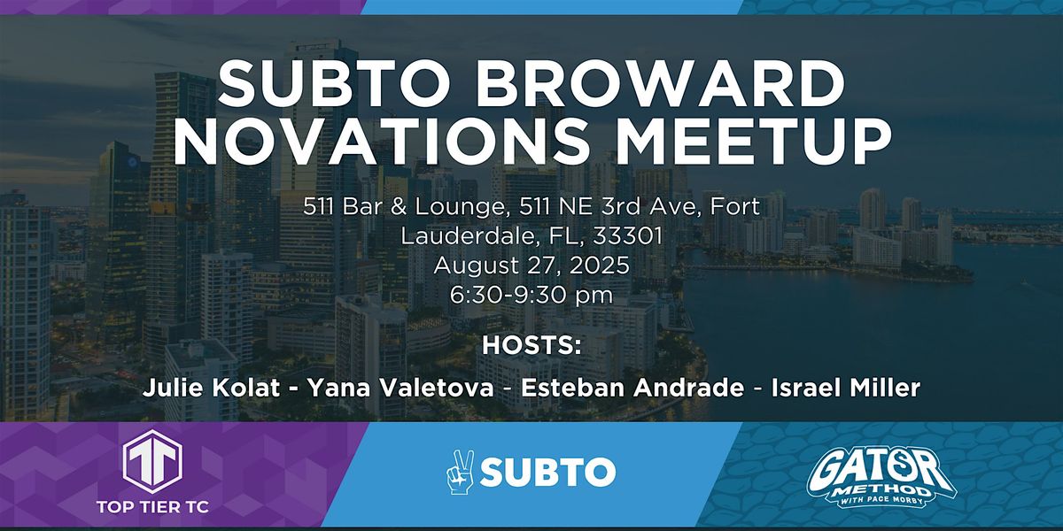 SUBTO BROWARD | Novations Meetup, 27 August | Event in Fort Lauderdale | AllEvents