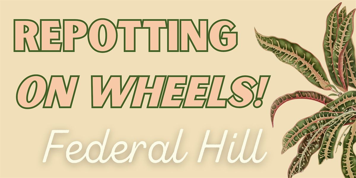 Repotting on Wheels: Fed Hill at 101 Cross St!, 30 August | Event in Baltimore | AllEvents