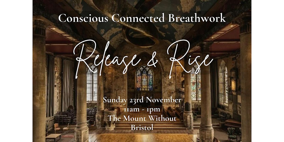 Conscious Connected Breathwork - Release & Rise, 23 November | Event in Bristol | AllEvents
