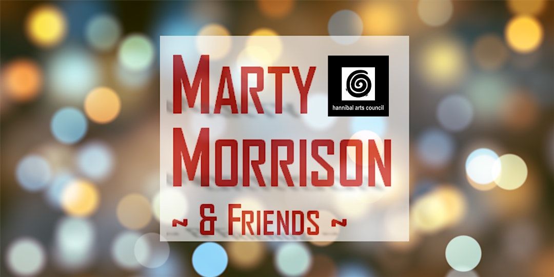 Marty Morrison & Friends, 20 July | Event in Hannibal | AllEvents