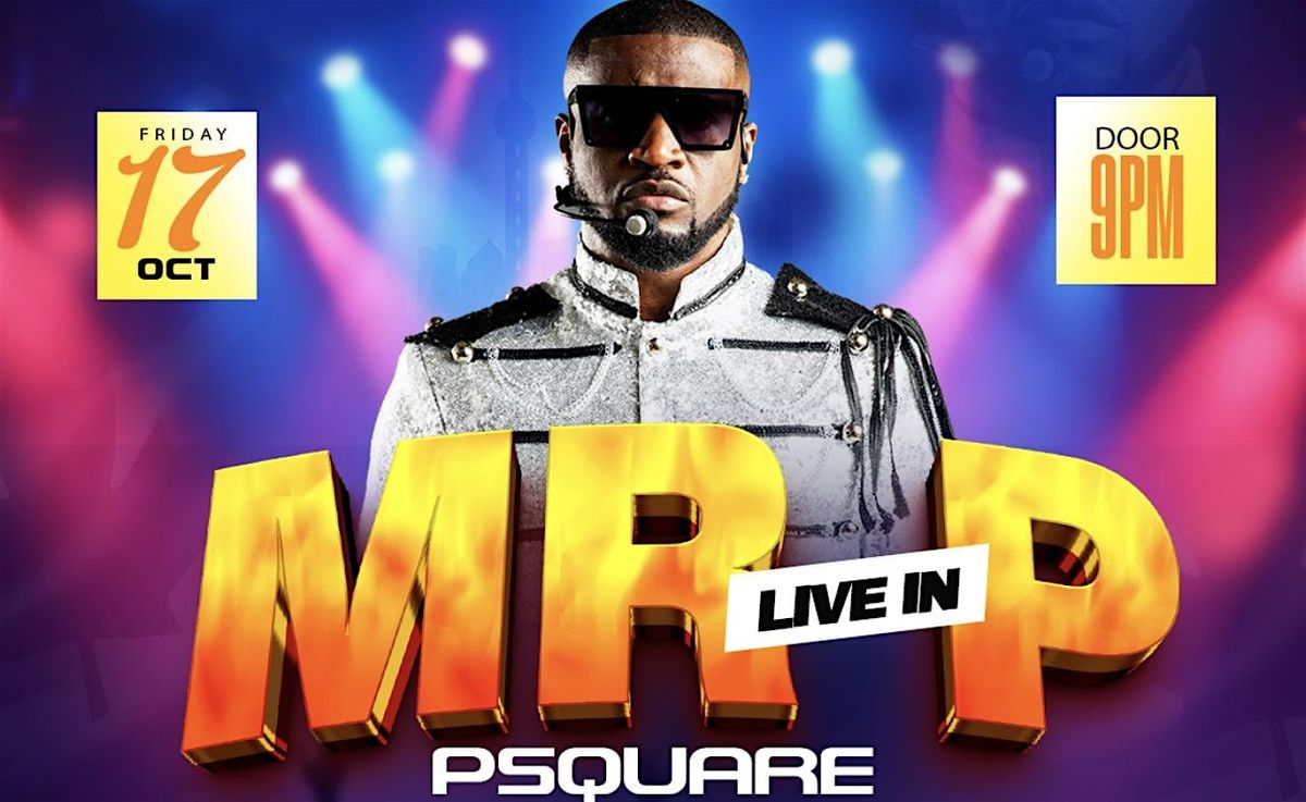 MR P PSQUARE LIVE IN CALGARY, 17 October | Event in Calgary | AllEvents