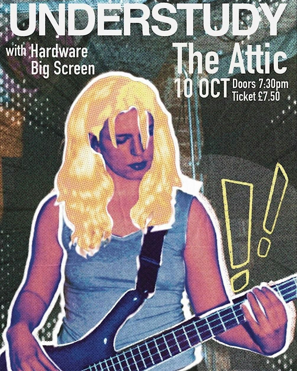 UNDERSTUDY AT THE ATTIC // with special guests HARDWARE & BIG SCREEN//, 10 October | Event in Leeds | AllEvents