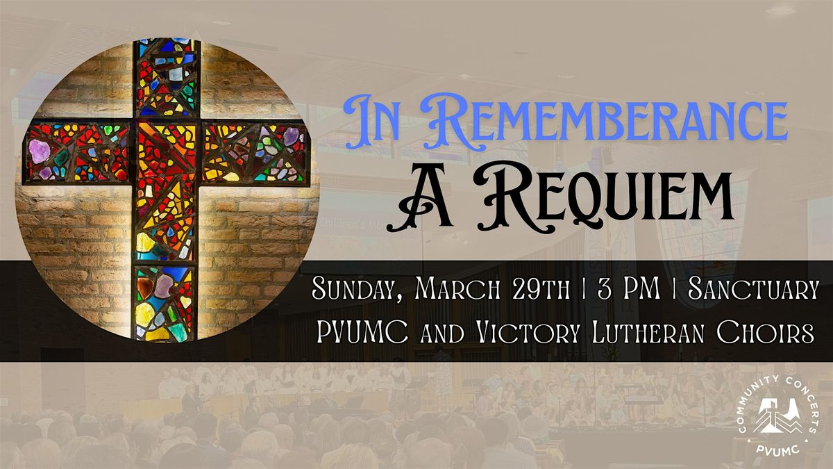 PVUMC's Free Concert Series Presents: In Remembrance - a Holy Week Requiem, 29 March | Event in Paradise Valley