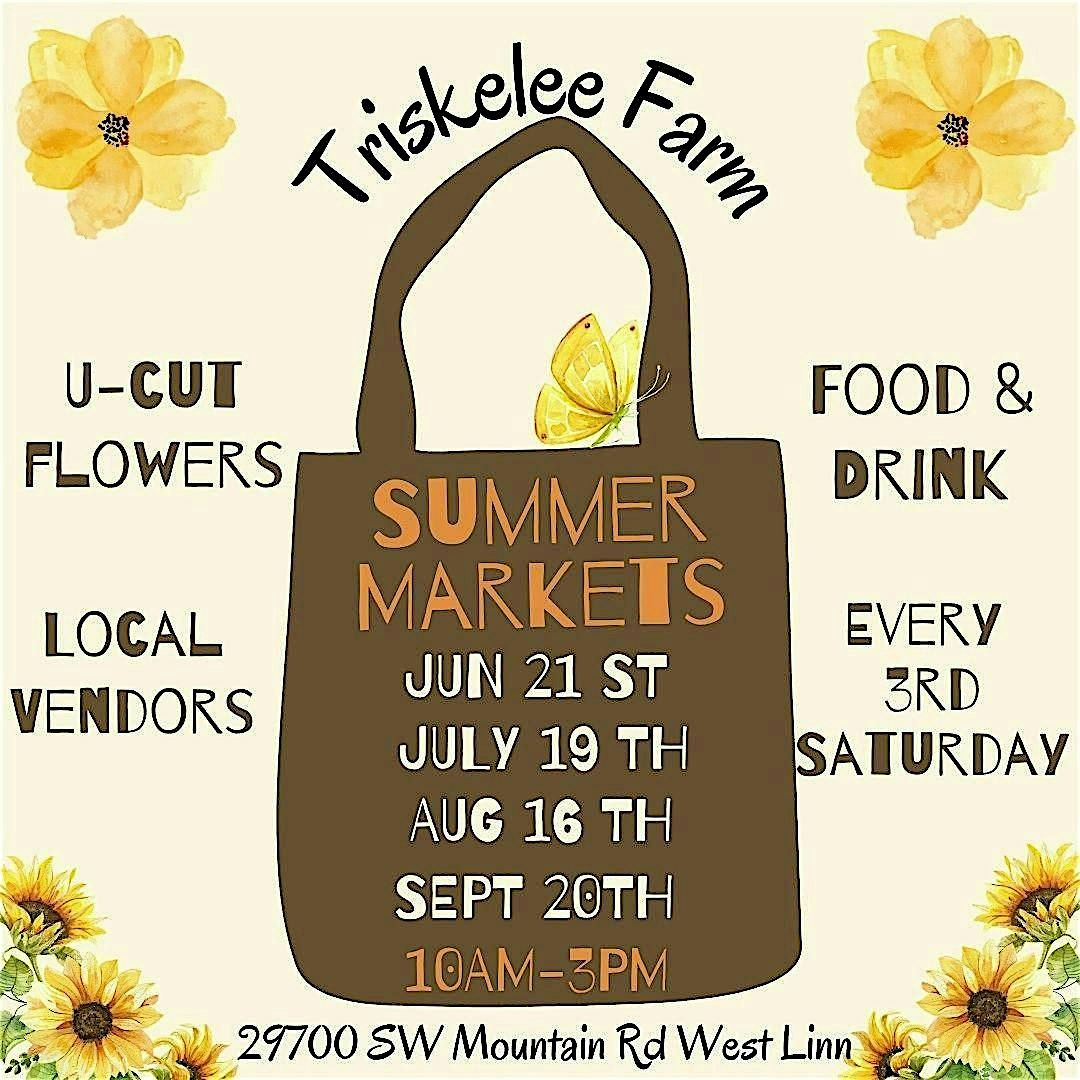 Triskelee Farm Summer Markets, 21 June | Event in West Linn | AllEvents