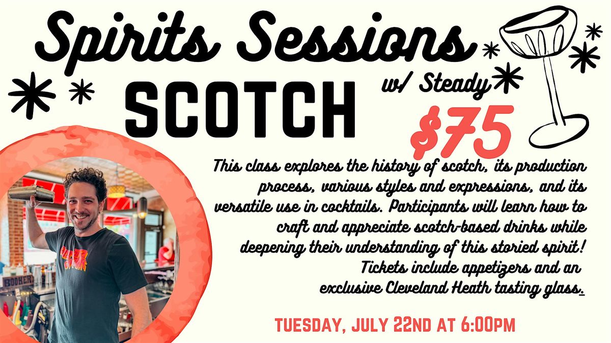 Spirits Session w/ Steady: Scotch Edition, 22 July | Event in Edwardsville | AllEvents