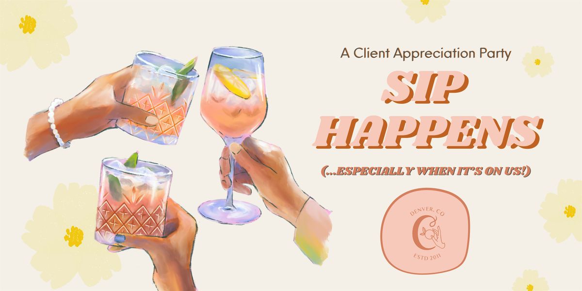 Sip Happens | A Client Appreciation Party, 11 August | Event in Arvada | AllEvents