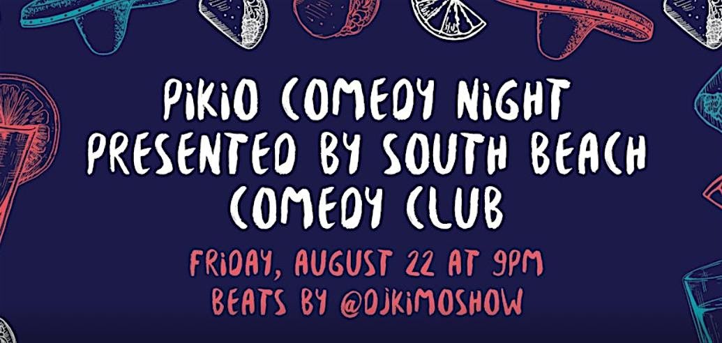 Comedy Show at Pikio, 22 August | Event in Miami Beach | AllEvents