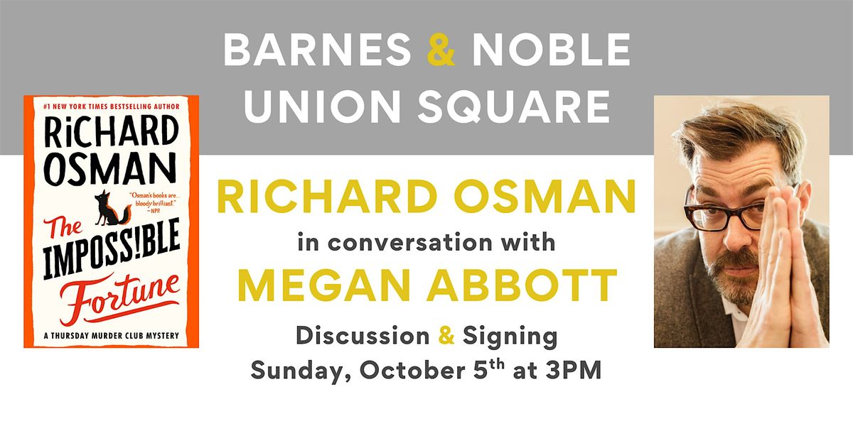 Richard Osman celebrates THE IMPOSSIBLE FORTUNE at B&N Union Square, 5 October | Event in New York | AllEvents