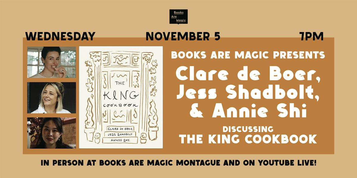 Clare de Boer, Jess Shadbolt, & Annie Shi present The King Cookbook, 5 November | Event in Brooklyn | AllEvents