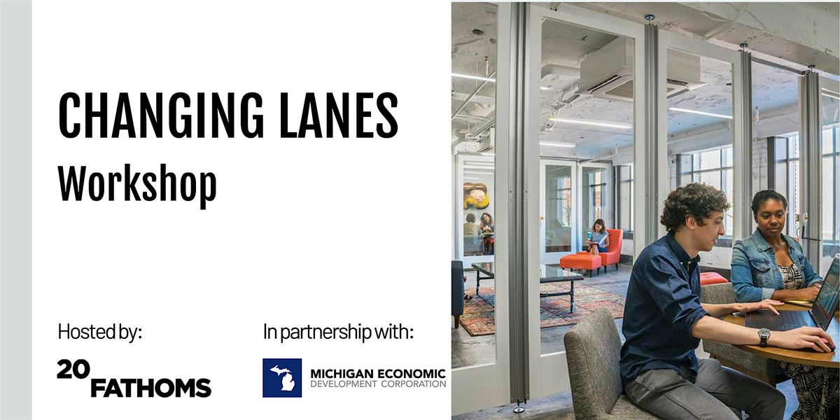 Changing Lanes: Vision to Venture Workshop, hosted by 20Fathoms | Event in Traverse City | AllEvents