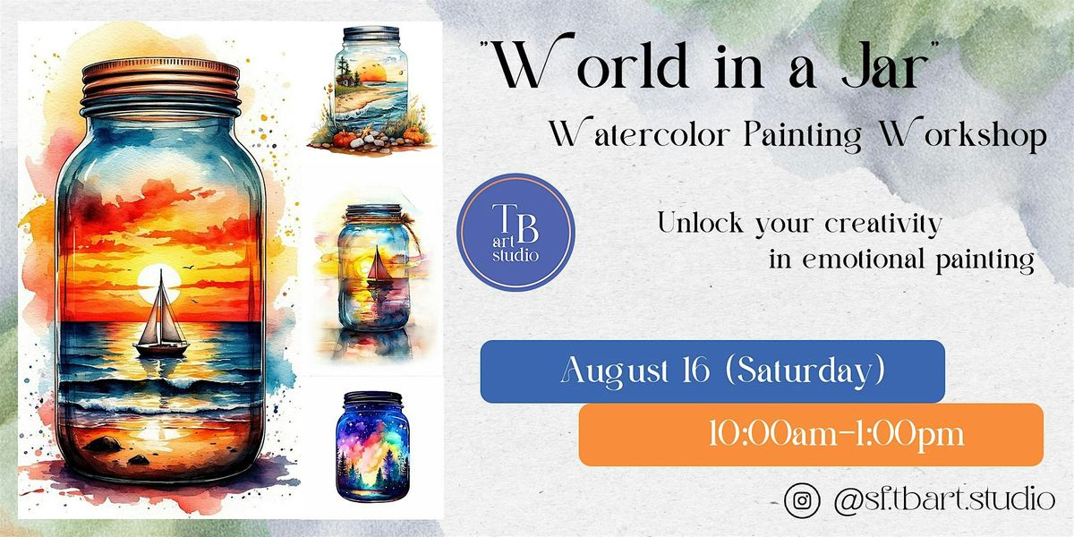 Watercolor Painting Workshop "World in a Jar", 16 August | Event in San Francisco | AllEvents