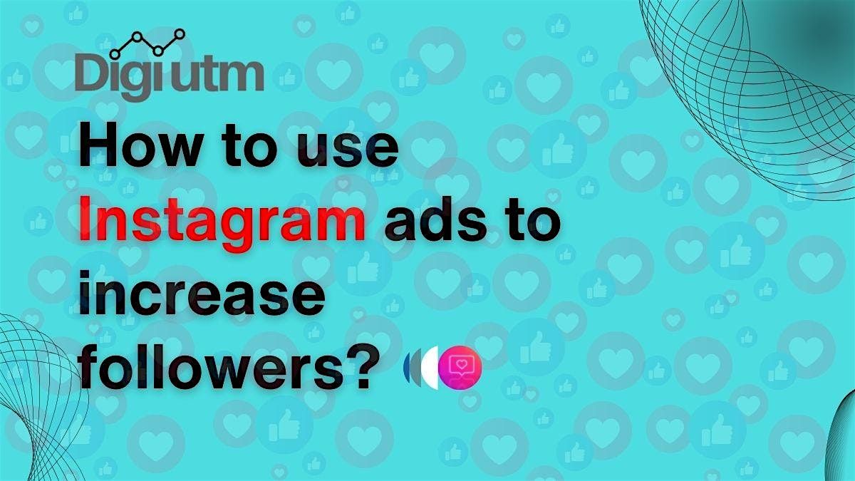 How to use Instagram ads to increase followers? | Event in Amsterdam | AllEvents
