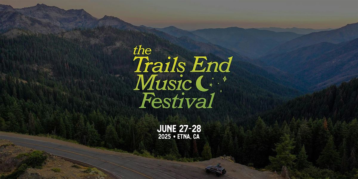 The Trails End Music Festival, 27 June | Event in Etna | AllEvents