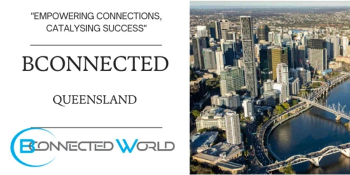 Bconnected Networking Ipswich Lunch- QLD | Event in Chuwar | AllEvents
