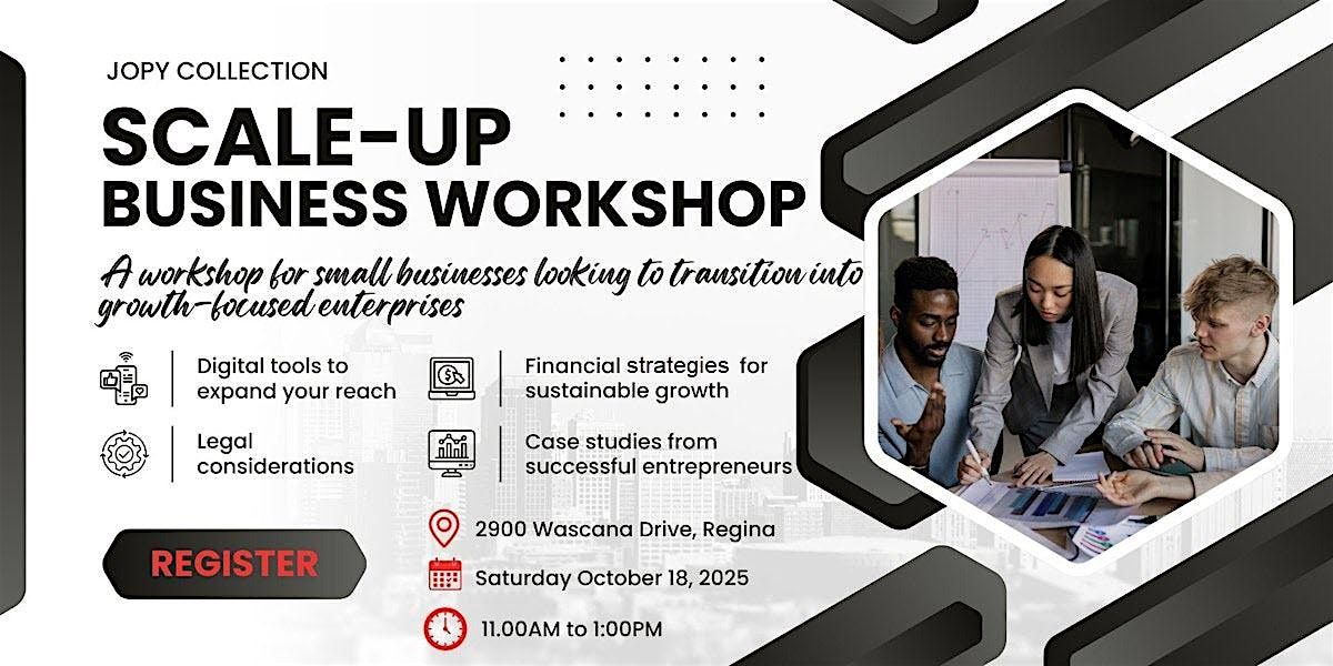 SCALE-UP BUSINESS WORKSHOP, 18 October | Event in Regina | AllEvents