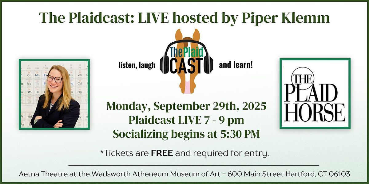 Plaidcast Live Hosted by Piper Klemm - Presented by The Plaid Horse, 29 September | Event in Hartford | AllEvents