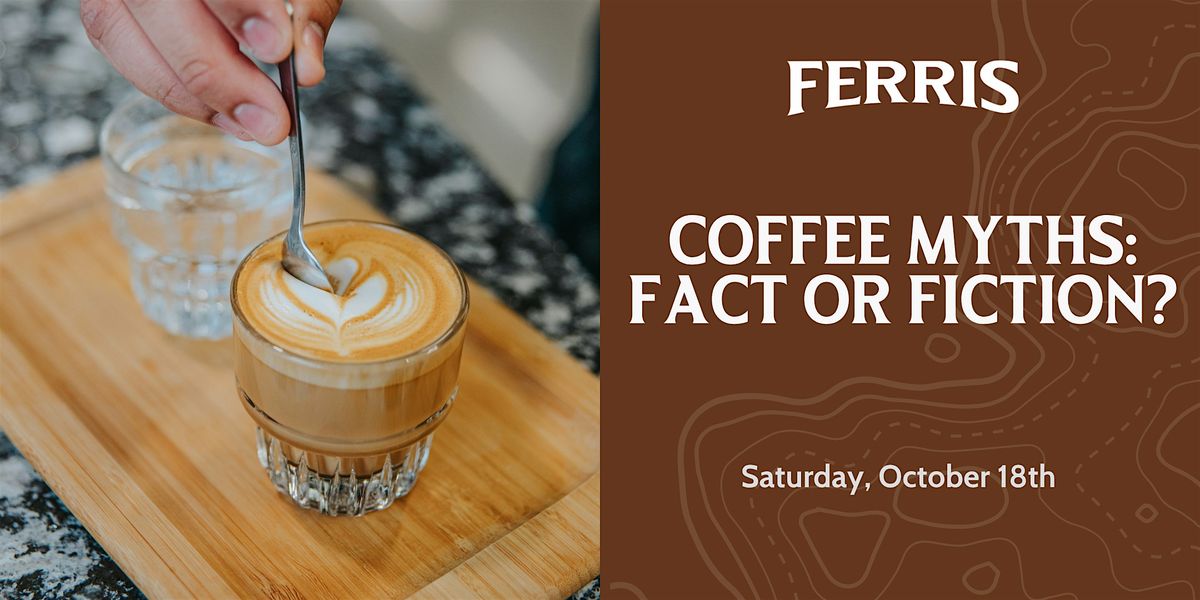 Coffee Myths: Fact or Fiction?, 18 October | Event in Grand Rapids | AllEvents