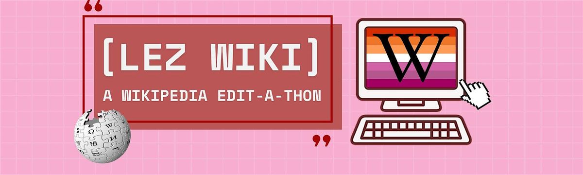 Lez Wiki: A Wikipedia Edit-a-Thon, 29 June | Event in Brooklyn | AllEvents