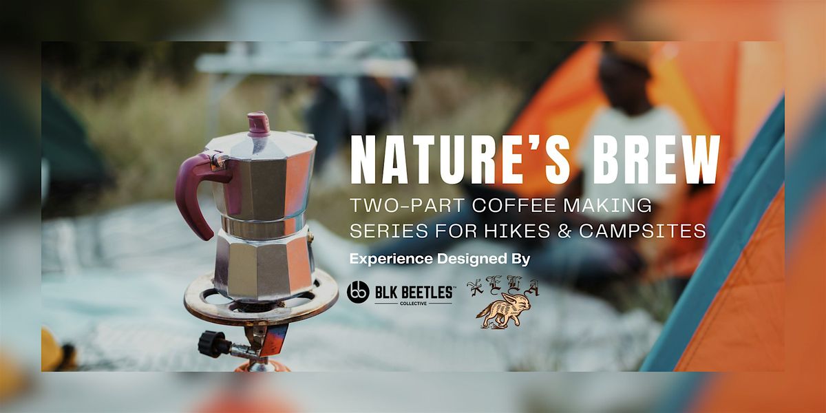 Intro to Outdoor Coffee Brewing by BLK Beetles & Xela Coffee Roasters, 16 November | Event in Houston