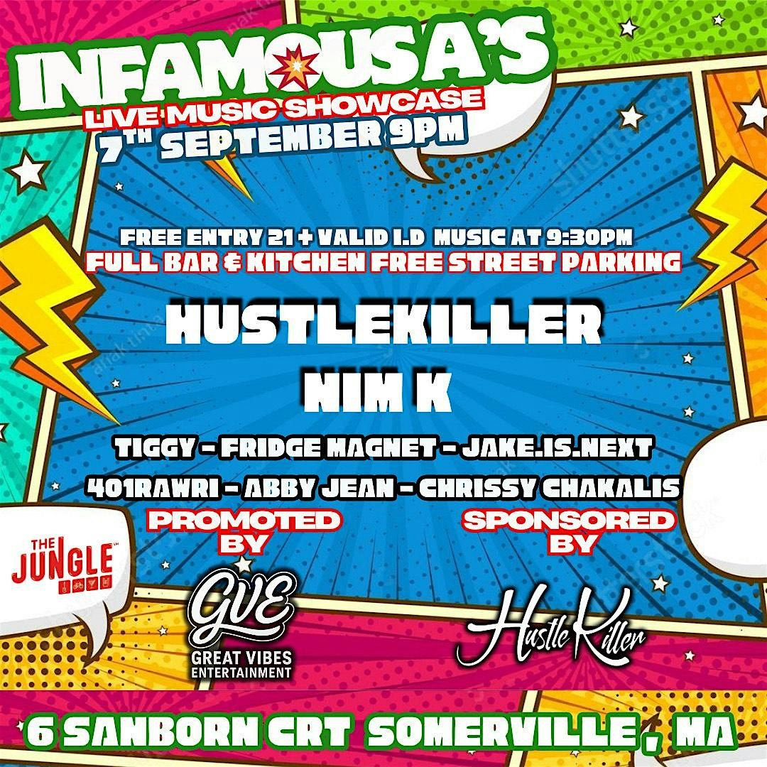 Infamous A presents: Hustle Killer | Nim K | & more!, 7 September | Event in Somerville | AllEvents