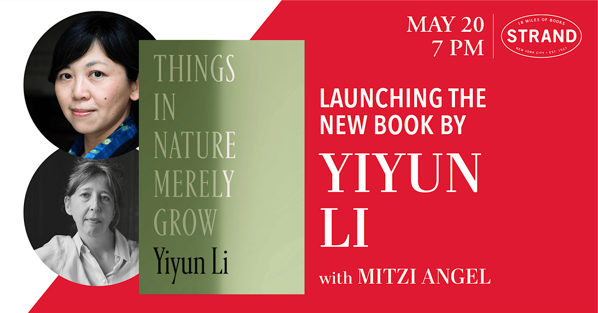 Yiyun Li + Mitzi Angel: Things in Nature Merely Grow, 20 May | Event in New York | AllEvents