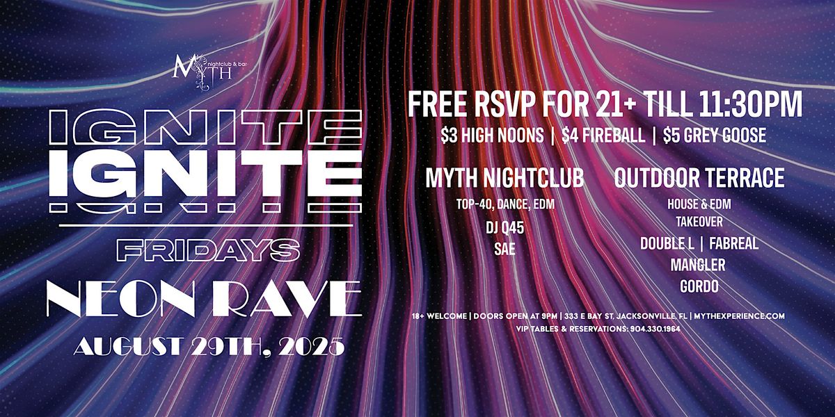 Myth Nightclub Presents: Ignite Fridays - Neon Rave | 8.29.30, 29 August | Event in Jacksonville | AllEvents