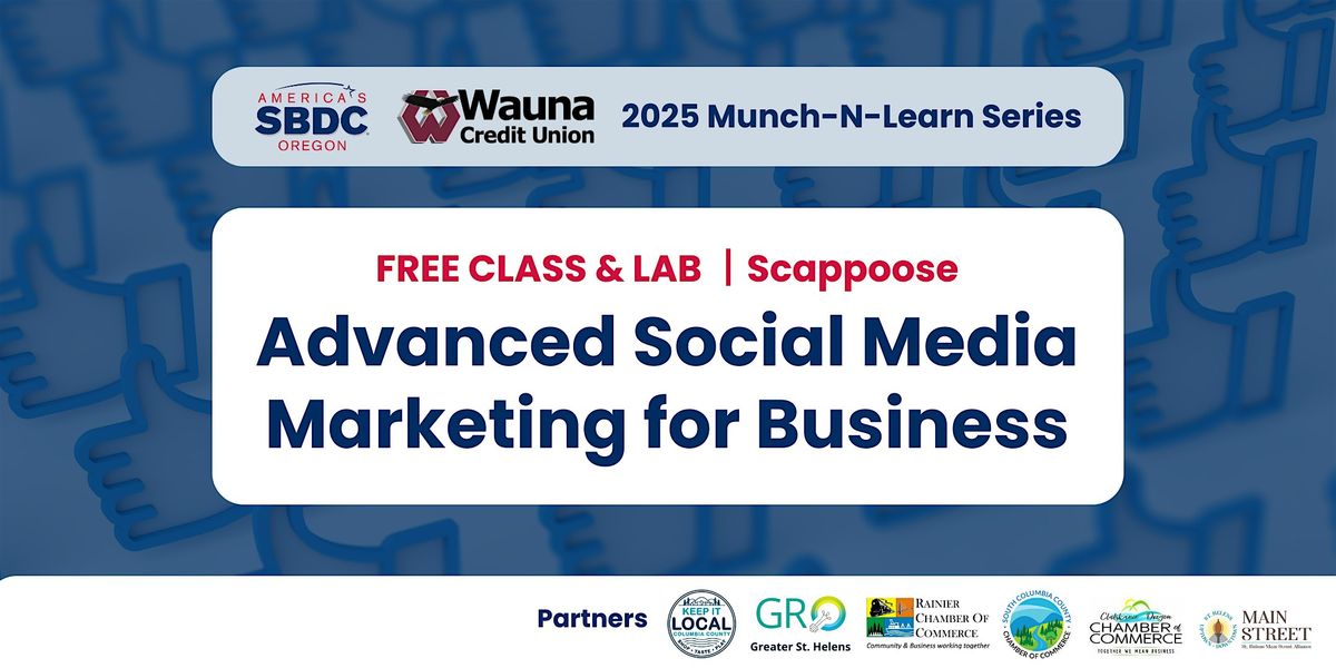 Advanced Social Media Marketing + Lab (Scappoose), 17 July | Event in Scappoose | AllEvents