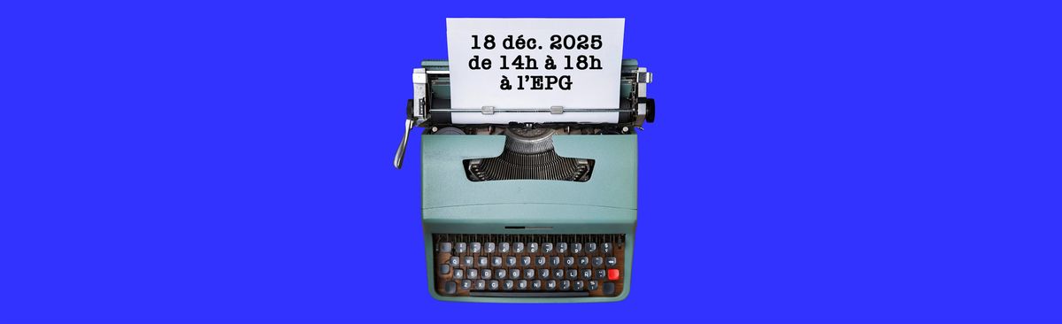 Atelier du 18 décembre, à l'EPG, 18 December | Event in Paris | AllEvents