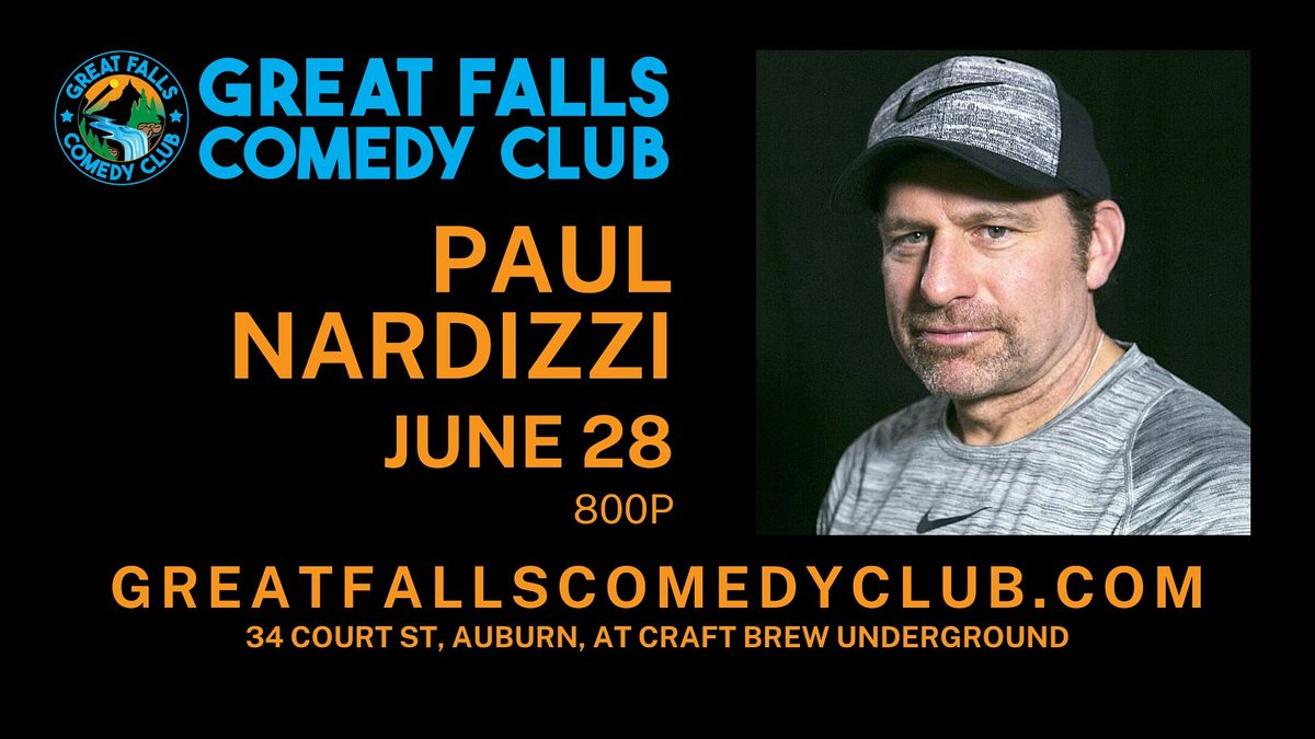 Paul Nardizzi @ Great Falls Comedy Club, 28 June | Event in Auburn | AllEvents
