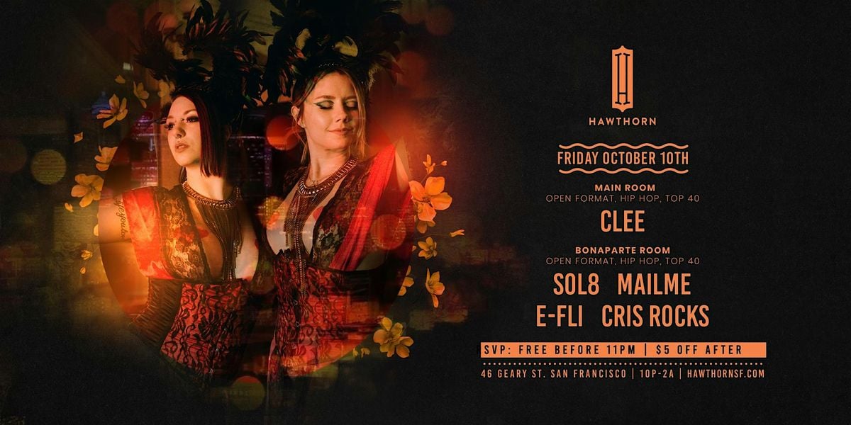 Hawthorn feat. Clee + SOL8, Mailme, E-Fli, Cris rocks, 10 October | Event in San Francisco | AllEvents