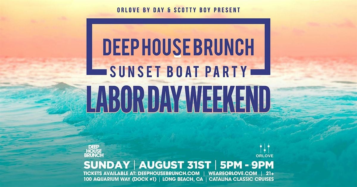 Deep House Brunch BOAT PARTY [Labor Day Sunday], 31 August | Event in Long Beach | AllEvents