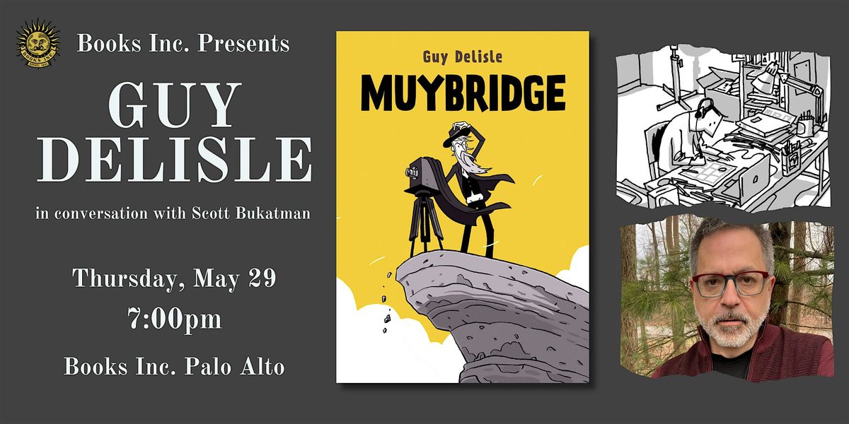 GUY DELISLE at Books Inc. Palo Alto, 29 May | Event in Palo Alto | AllEvents