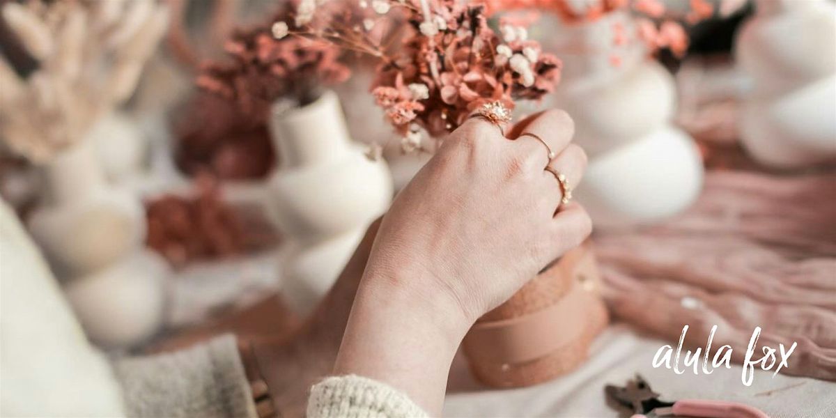 Dried Flower Vase Workshop by Alula Fox at Handmade Design Market, 17 August | Event in Coburg | AllEvents