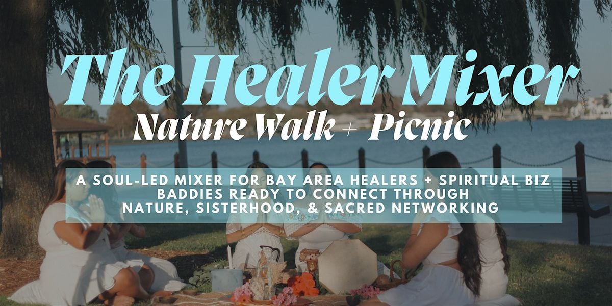 The Healer Mixer: Nature Walk & Sacred Picnic, 17 August | Event in Oakland | AllEvents