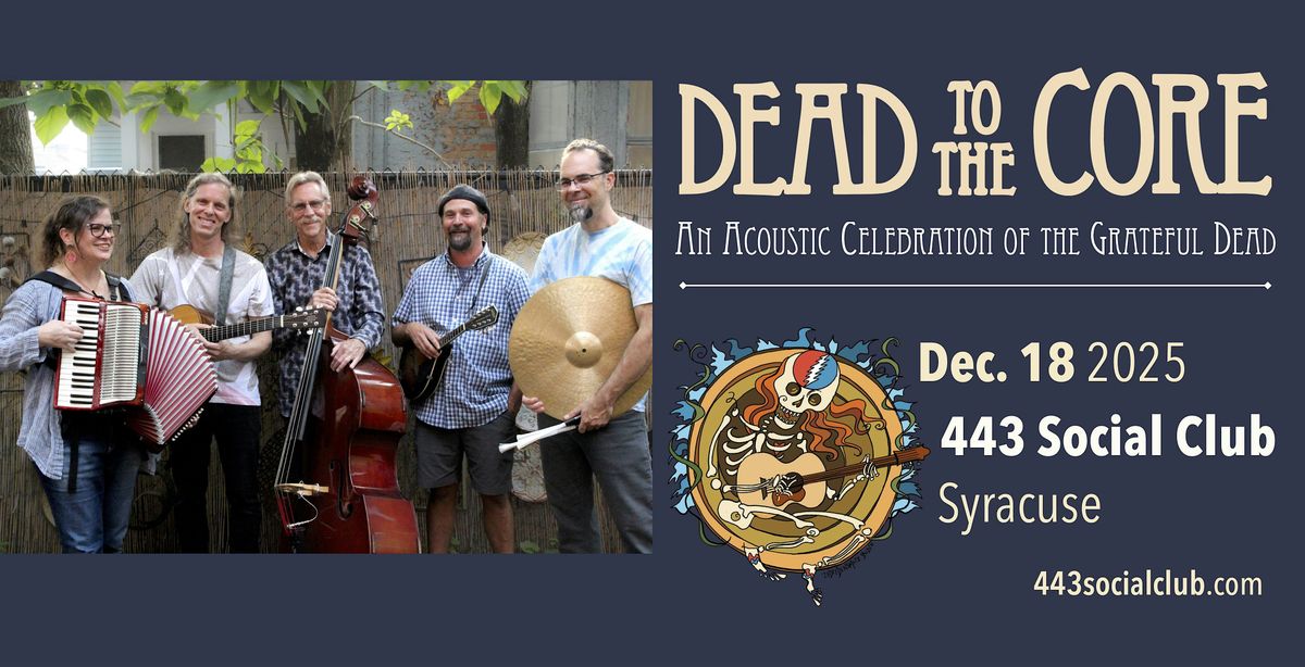 Dead to the Core at the 443 Social Club, 18 December | Event in Syracuse | AllEvents