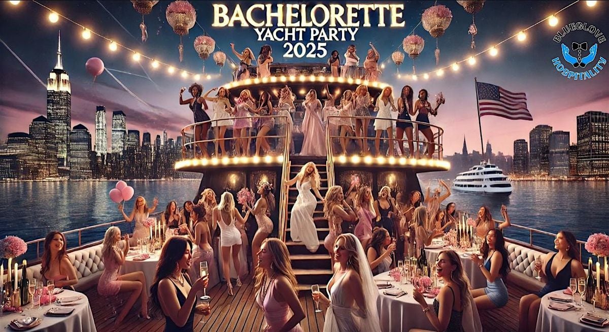 BACHELORETTE CELEBRATION YACHT PARTY 2025 (Open Bar Available!) BACHELORETTE CELEBRATION YACHT PARTY 2025 (Open Bar Available!)