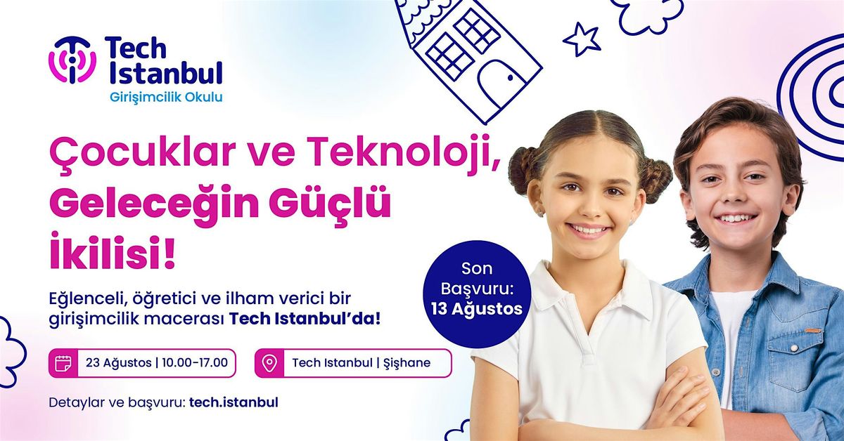Tech Istanbul Girişimcilik Okulu: Çocuk, 23 August | Event in İstanbul | AllEvents