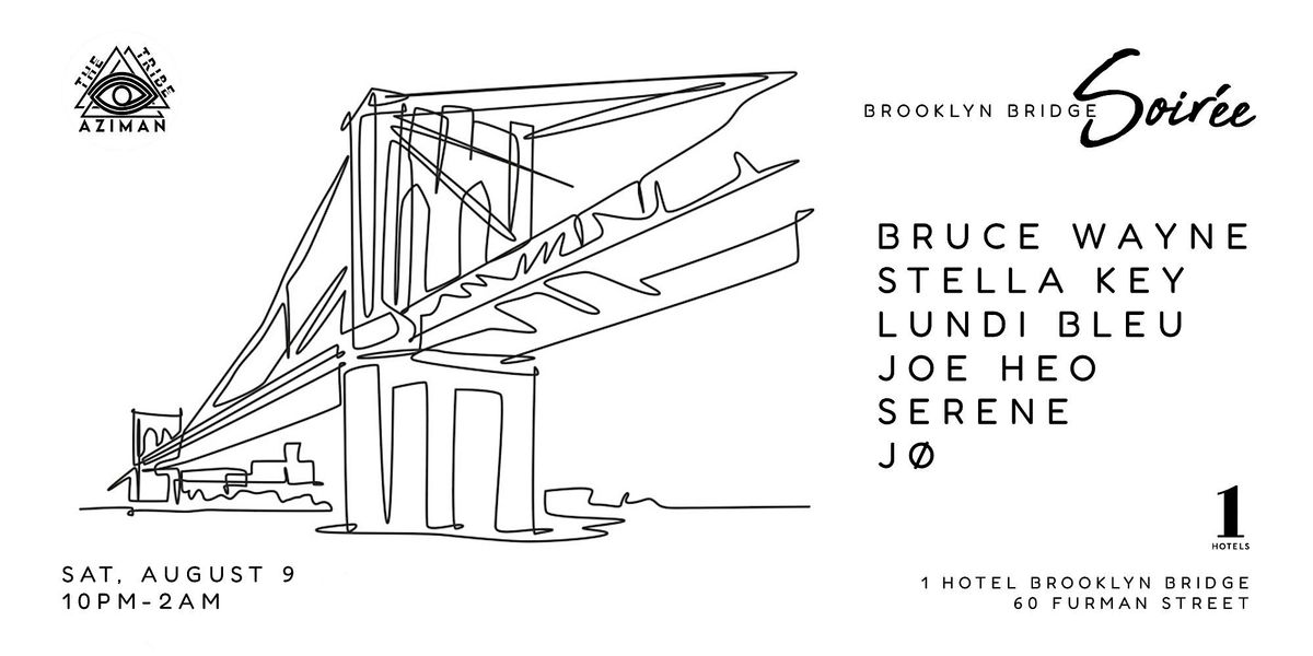 Brooklyn Bridge Soirée - House Music Party at 1 Hotel, 9 August | Event in Brooklyn | AllEvents