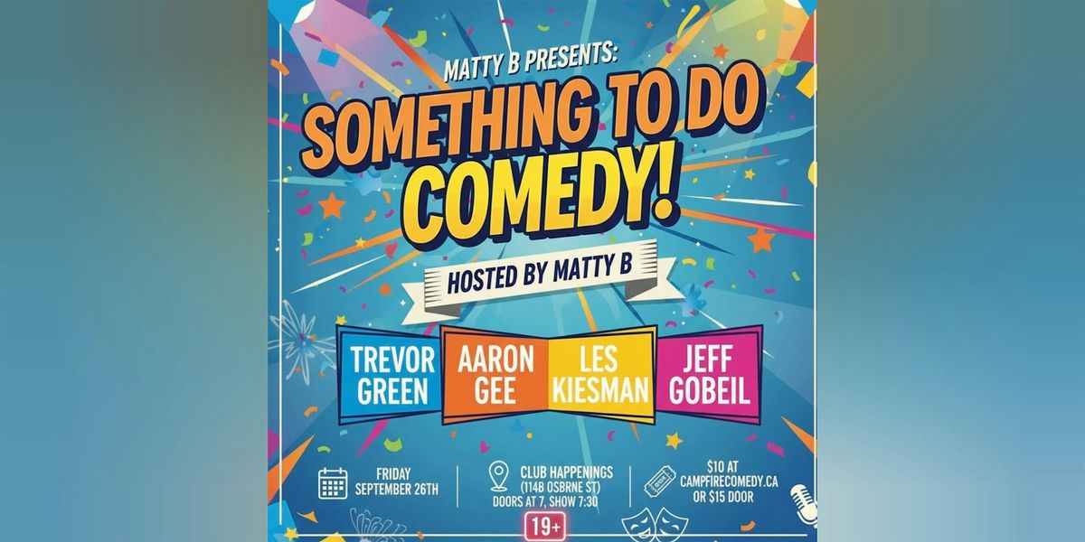 SOMETHING TO DO COMEDY!, 26 September | Event in Winnipeg | AllEvents