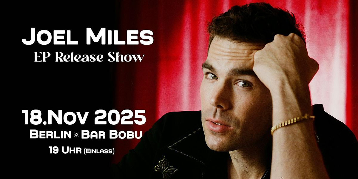 JOEL MILES ep release show, 18 November | Event in Berlin | AllEvents