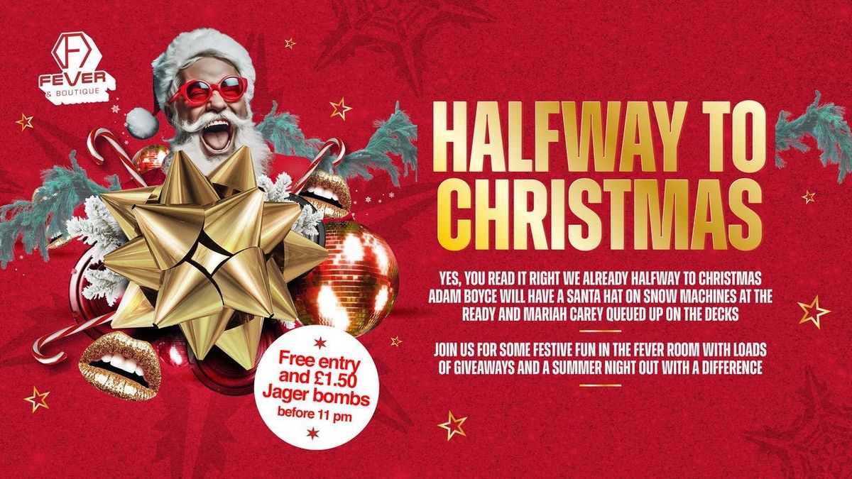 1/2 Way to Xmas Party In FEVER Room, 28 June | Event in Exeter | AllEvents