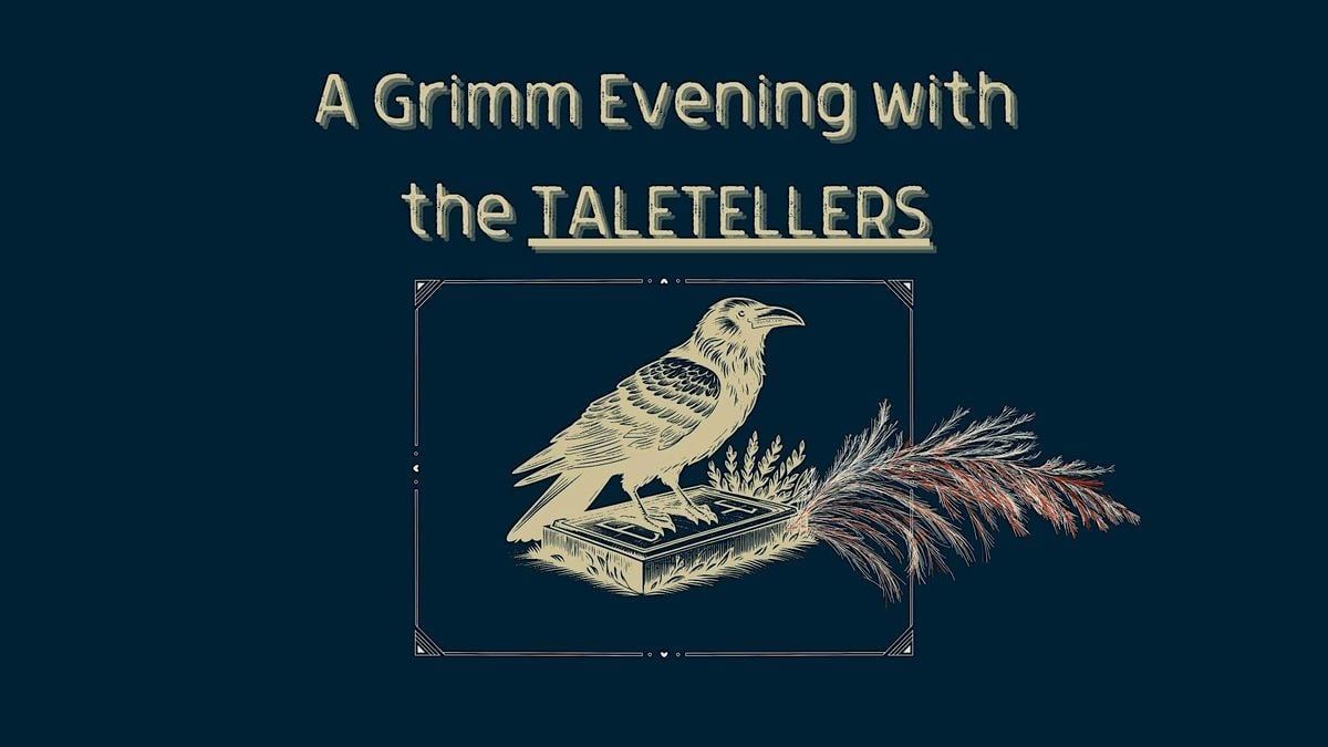 A Grimm Evening with The TaleTellers, 26 October | Event in Cochrane | AllEvents